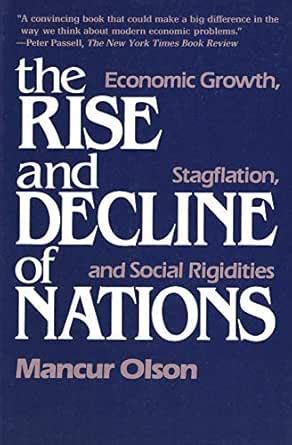 The Rise and Decline of Nations: Economic Growth, Stagflation and ...