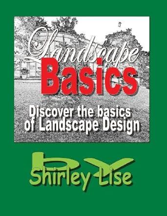Buy Landscape Basics: Dicover the Basics of Landscape Design Book ...