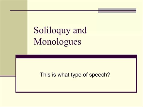 Soliloquy and monologues | PPT