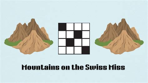 'Mountains on the Swiss Miss logo' NYT Mini Crossword answer and hints