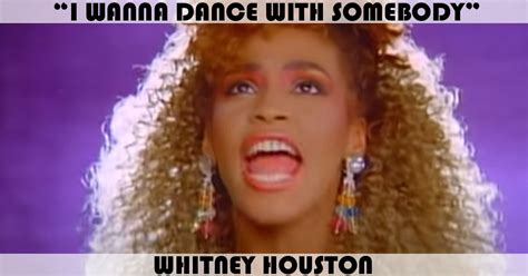 "I Wanna Dance With Somebody (Who Loves Me)" Song by Whitney Houston ...