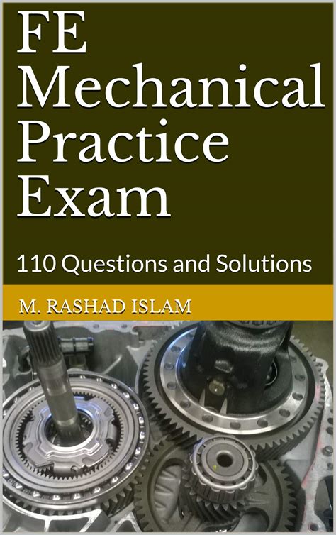 FE Mechanical Practice Exam - Set 1: 110 Questions and Solutions by M ...
