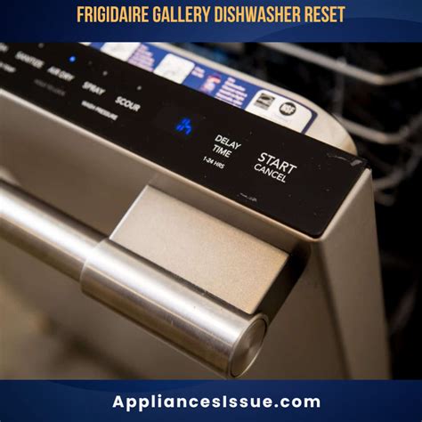 Frigidaire Gallery Dishwasher Reset [5 Methods] 2024