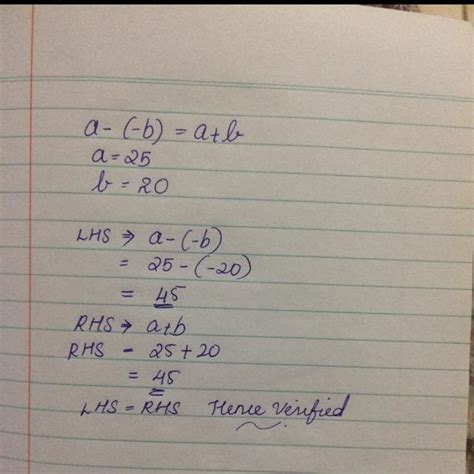 Verify a - (-b)=a+b for the following value of a and b. a=25, b=20 ...