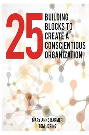 Buy 25 Building Blocks To Create a Conscientious Organization Book ...