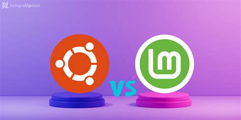 Quais são as diferenças do Ubuntu e Linux Mint? | SempreUpdate
