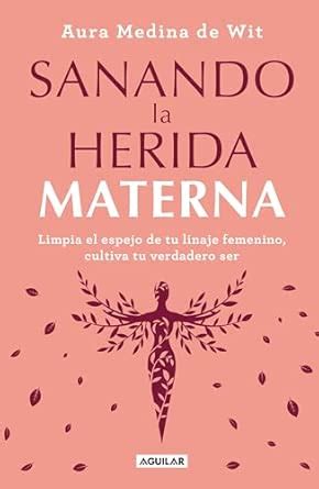 Buy Sanando la herida materna / Healing the Maternal Wound: Limpia el ...