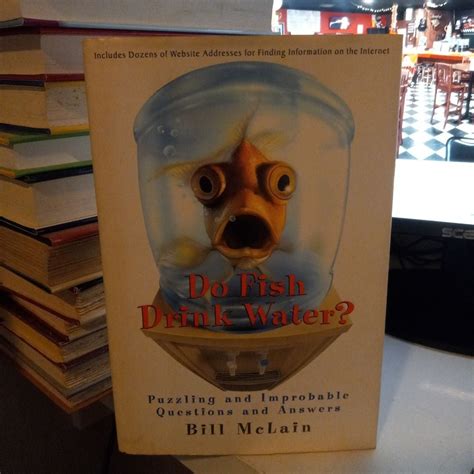 Do Fish Drink Water? by Bill McLain