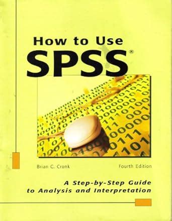 Buy How to Use Spss: A Step-By-Step Guide to Analysis and ...