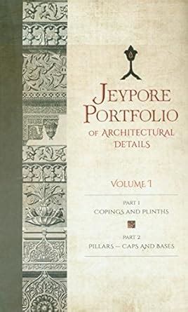 Buy JEYPORE PORTFOLIO of Architectural Details, Volume 1 (Part 1 ...