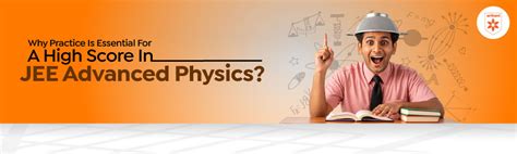 Why Practice Is Essential For A High Score In JEE Advanced Physics ...