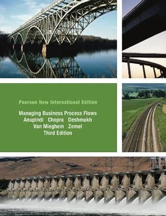 Managing Business Process Flows: Pearson New International Edition ...