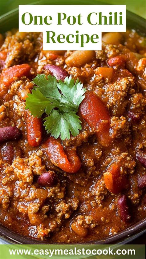 One Pot Chili Recipe - Easy Meals To Cook