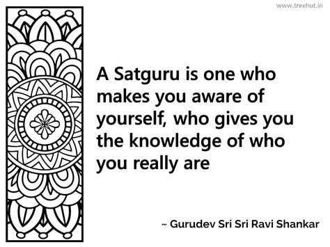A Satguru is one who makes you aware of... Inspirational Quote by ...