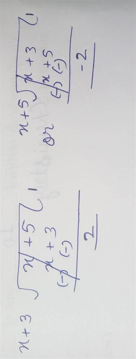 Divide x+5 and x+3Please , I need it's answer very fast - Brainly.in