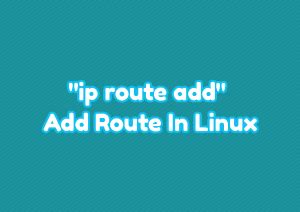 Image result for Route Add Command in Linux