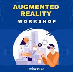 Join Augmented Reality (AR) Development Workshop Now – Robocraze