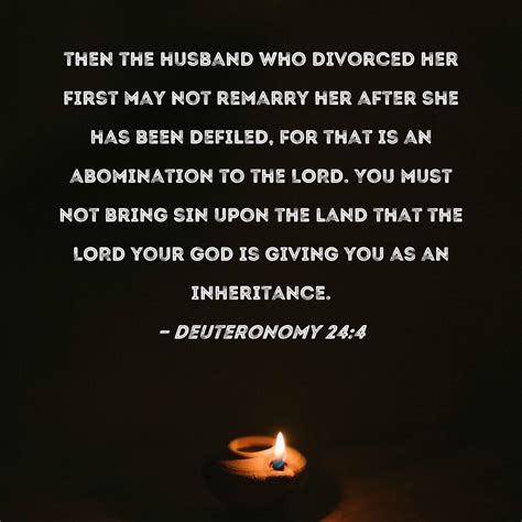 Deuteronomy 24:4 then the husband who divorced her first may not ...