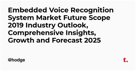 Embedded Voice Recognition System Market Future Scope 2019 Industry ...