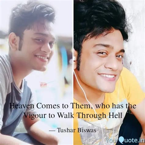 Heaven Comes to Them, who... | Quotes & Writings by Tushar Biswas ...