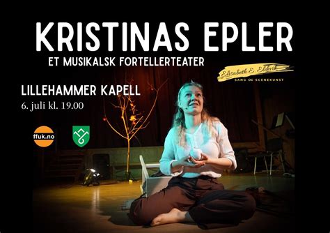 Kristinas epler - et musikalsk fortellerteater (Lillehammer ...