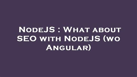 NodeJS : What about SEO with NodeJS (wo Angular) - YouTube