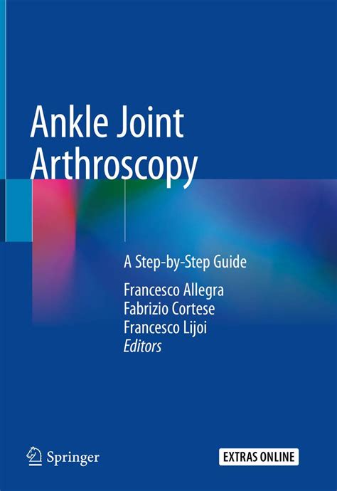 Buy Ankle Joint Arthroscopy: A Step-by-Step Guide Book Online at Low ...