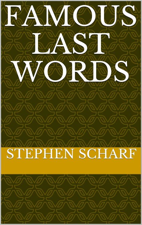 Famous Last Words eBook : Scharf, Stephen: Amazon.in: Kindle Store