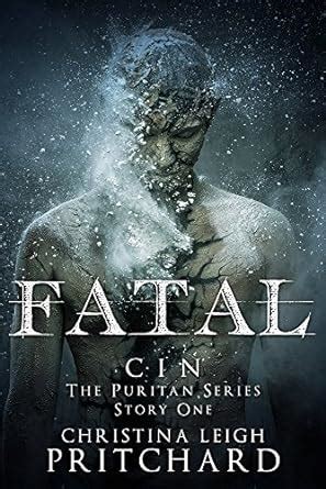 Fatal (C I N's Puritan Series Book 1) eBook : Pritchard, Christina ...