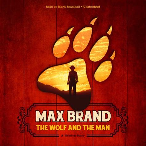 The Wolf and the Man: A Western Story (Audio Download): Max Brand, Mark ...