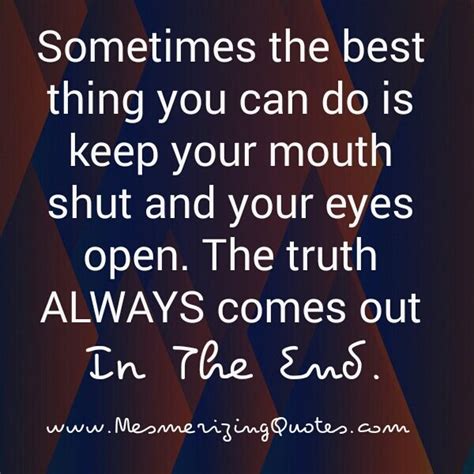 the truth always comes out quotes