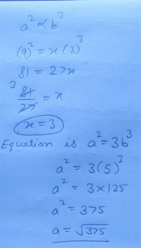 If a² is directly proportional to b³ and "a" = 9 and "b" = 3, find the ...