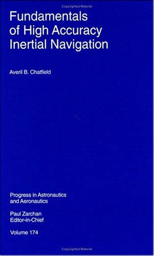Buy Fundamentals of High Accuracy Inertial Navigation (Progress in ...