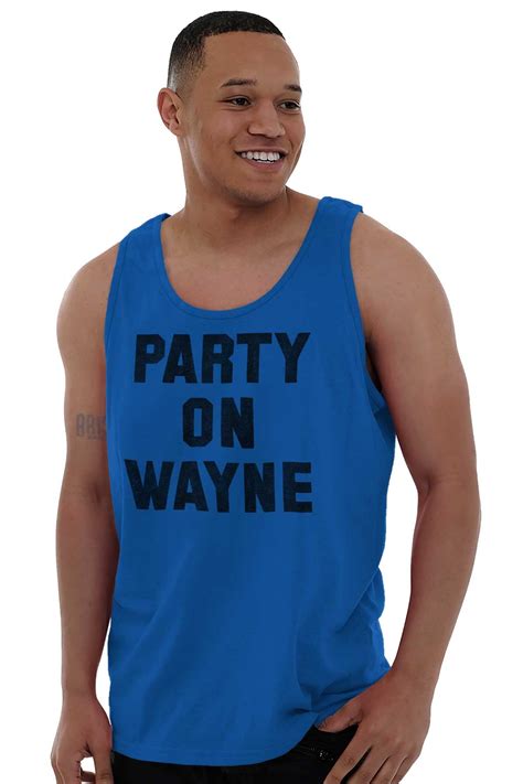 Party On Wayne Garth 1990s Tank Top T Shirts Men Women Brisco Brands L ...