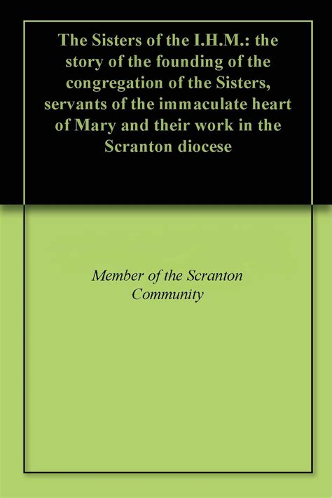 Buy The Sisters of the I.H.M.: the story of the founding of the ...