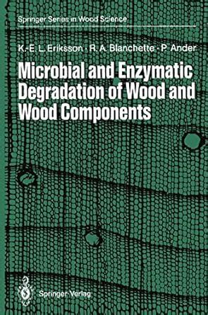 Buy Microbial and Enzymatic Degradation of Wood and Wood Components ...