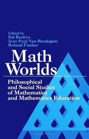 Buy Math Worlds: Philosophical and Social Studies of Mathematics and ...