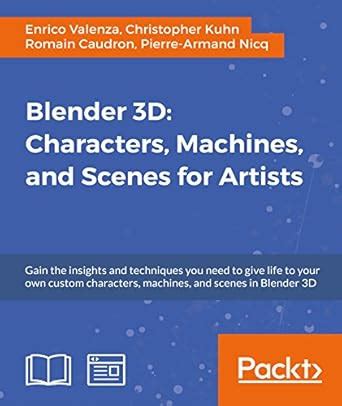 Blender 3D: Characters, Machines, and Scenes for Artists eBook ...