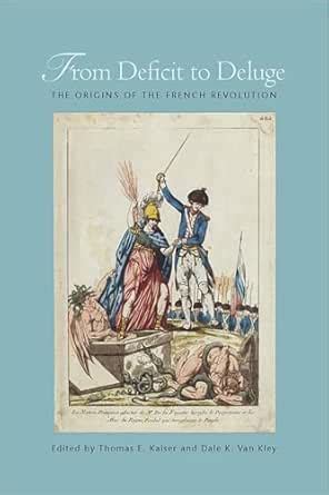 From Deficit to Deluge: The Origins of the French Revolution eBook ...