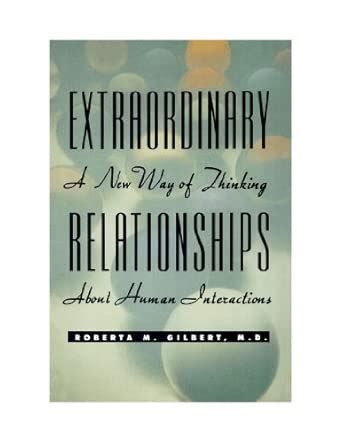 Buy Extraordinary Relationships: A New Way of Thinking About Human ...