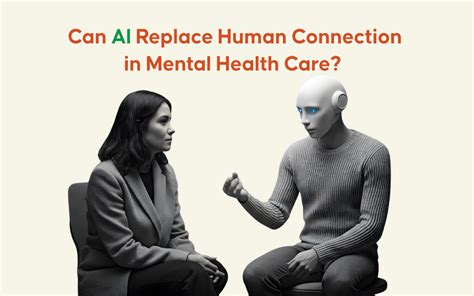 Can AI Replace Human Connection in Mental Health Care? | nasscom | The ...