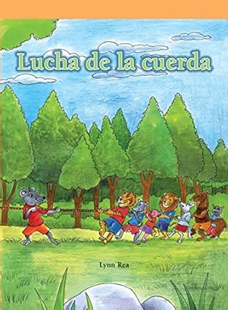 Lucha de la cuerda/ Tug-of-War (Neighborhood Readers Level G) : Rea ...