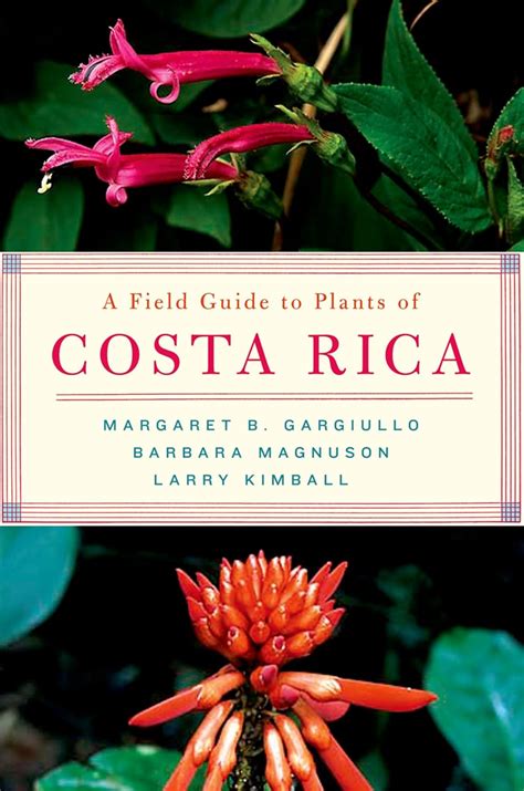 A Field Guide to Plants of Costa Rica eBook : Gargiullo, Margaret ...