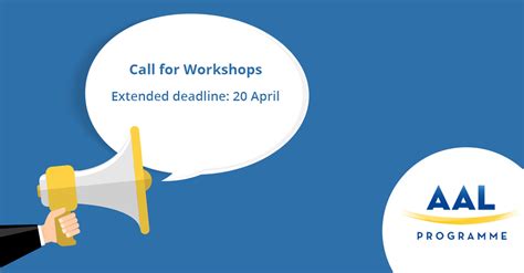 Call for workshops deadline extended for one week until 20 April 2018 - AAL Forum