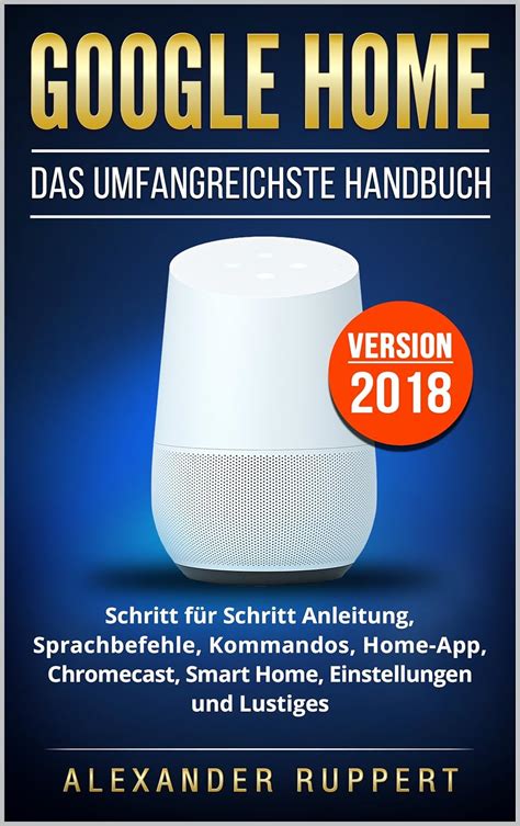 Google Home: Das umfangreichste Handbuch - Schritt für Schritt ...