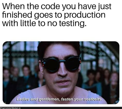 Image result for MyCode Break in Production Meme