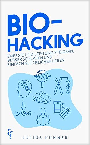 Biohacking: Den Geist und Körper optimieren durch Bio-Hacking - Energie ...