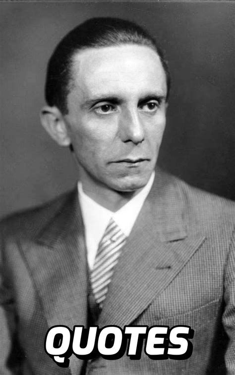 Joseph Goebbels: Quotes And Sayings: Interesting Quotes And Sayings By ...