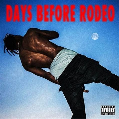 Days Before Rodeo | Álbum de Travis Scott - LETRAS.COM