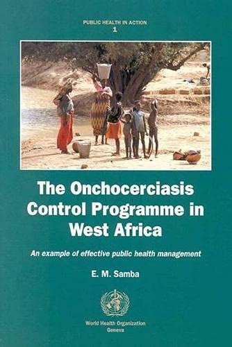 Buy The Onchocerciasis Control Programme in West Africa: An Example of ...